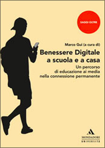 Marco Gui Benessere Digitale - Scuole - Benessere Digitale